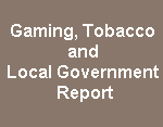 Gaming, Tobacco and Local Government Report Link